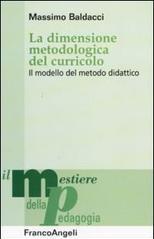 La dimensione metodologica del curriculo. Il modello del metodo didattico