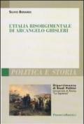 L' Italia risorgimentale di Arcangelo Ghisleri