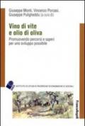 Vino di vite e olio di oliva. Promuovendo percorsi e saperi per uno sviluppo sostenibile