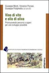 Vino di vite e olio di oliva. Promuovendo percorsi e saperi per uno sviluppo sostenibile