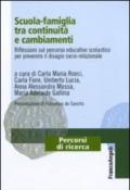 Scuola-famiglia tra continuità e cambiamenti. Riflessioni sul percorso educativo scolastico per prevenire il disagio socio-relazionale