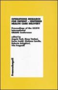 Operations research for patient. Centered health care delivery. Proceedings of the XXXVI International ORAHS Conference