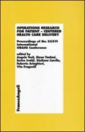 Operations research for patient. Centered health care delivery. Proceedings of the XXXVI International ORAHS Conference