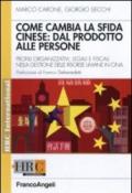 Come cambia la sfida cinese: dal prodotto alle persone. Profili organizzativi, legali e fiscali nella gestione delle risorse umane in Cina