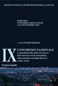 IX Congresso nazionale S.I.P.SA. La psicologia della salute tra ricerca e intervento nei servizi sociosanitari, nella comunità, nei luoghi di lavoro e nella scuola