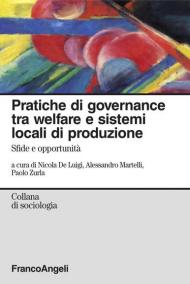 Pratiche di governance tra welfare e sistemi locali di produzione. Sfide e opportunità