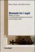 Remando tra i sogni. Dialogo sul sogno e la sua funzione attraverso l'inconscio di personaggi celebri