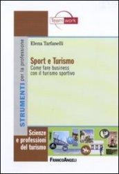 Sport e turismo. Come fare business con il turismo sportivo