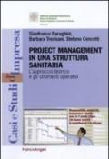 Project management in una struttura sanitaria. L'approccio teorico e gli strumenti operativi
