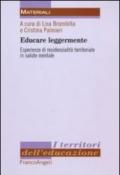 Educare leggermente. Esperienze di residenzialità territoriale in salute mentale