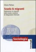 Scuola e migranti. Generazioni di migranti nella scuola e processi di integrazione informale