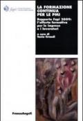 La formazione continua per le PMI. Rapporto Fapi 2009: l'offerta formativa per le imprese e i lavoratori