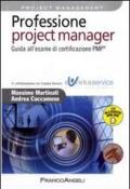 Professione project manager. Guida all'esame di certificazione PMP
