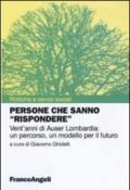 Persone che sanno «rispondere». Vent'anni di Auser Lombardia: un percorso, un modello per il futuro