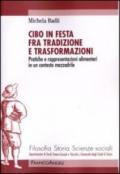 Cibo in festa fra tradizione e trasformazioni. Pratiche e rappresentazioni alimentari in un contesto mezzadrile