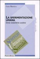 La sperimentazione umana. Diritti violati/diritti condivisi