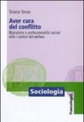 Aver cura del conflitto. Migrazioni e professionalità sociali oltre i confini del welfare