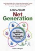 Net generation. Come la generazione digitale sta cambiando il mondo
