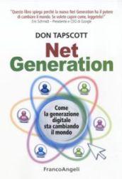 Net generation. Come la generazione digitale sta cambiando il mondo