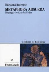 Metaphora absurda. Linguaggio e realtà in Paul Celan