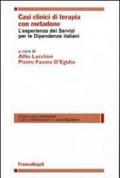 Casi clinici di terapia con metadone. L'esperienza dei Servizi per le Dipendenze italiani
