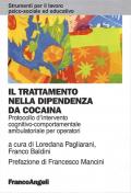 Il trattamento nella dipendenza da cocaina. Protocollo d'intervento cognitivo comportamentale ambulatoriale per operatori