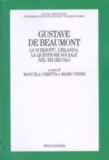 Gustave De Beaumont. La schiavitù, l'Irlanda, la questione sociale nel XIX secolo