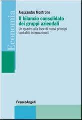 Il bilancio consolidato dei gruppi aziendali. Un quadro alla luce di nuovi principi contabili internazionali