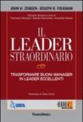 Il leader straordinario. Trasformare buoni manager in leader eccellenti