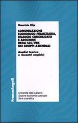 Comunicazione economico-finanziaria, bilancio consolidato e adozione degli Ias/Ifrs nei gruppi aziendali. Analisi teorica e riscontri empirici