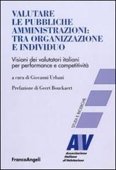 Valutare le pubbliche amministrazioni: tra organizzazione e individuo. Visioni dei valutatori italiani per perfomance e competitività