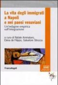 La vita degli immigrati a Napoli e nei paesi vesuviani. Un'indagine empirica sull'integrazione