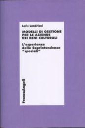 Modelli di gestione per le aziende di beni culturali. L'esperienza delle soprintendenze «speciali»