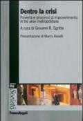Dentro la crisi. Povertà e processi di impoverimento in tre aree metropolitane