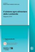 Il sistema agro-alimentare della Lombardia. Rapporto 2010