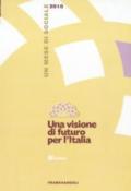 Una visione di futuro per l'Italia. Un mese di sociale 2010