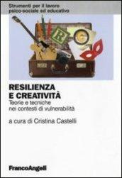 Resilienza e creatività. Teorie e tecniche nei contesti di vulnerabilità