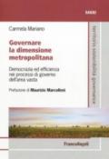 Governare la dimensione metropolitana. Democrazia ed efficienza nei processi di governo dell'area vasta