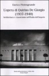 L'opera di Quirino De Giorgio (1937-1940). Architettura e classicismo nell'Italia dell'impero