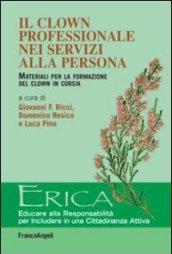 Il clown professionale nei servizi alla persona. Materiali per la formazione del clown in corsia