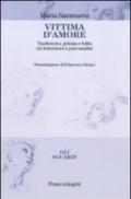 Vittima d'amore. Tradimento, gelosia e follia tra letteratura e psicoanalisi