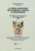 La spesa alimentare tra sicurezza, qualità e convenienza. Atti del Premio Vincenzo Dona, voce dei consumatori 2009