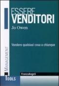 Essere venditori. Vendere qualsiasi cosa a chiunque