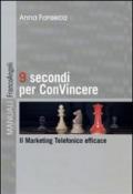 Nove secondi per convincere. Il marketing telefonico efficace