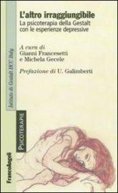 L'altro irraggiungibile. La psicoterapia della Gestalt con le esperienze depressive