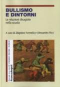 Bullismo e dintorni. Le relazioni disagiate nella scuola