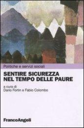 Sentire sicurezza nel tempo delle paure (Politiche e servizi sociali)