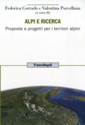 Alpi e ricerca. Proposte e progetti per i territori alpini