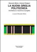 La nuova griglia politecnica. Architettura e macchina di progetto