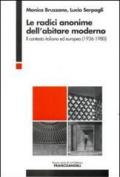 Le radici anonime dell'abitare moderno. Il contesto italiano ed europeo (1936-1980)